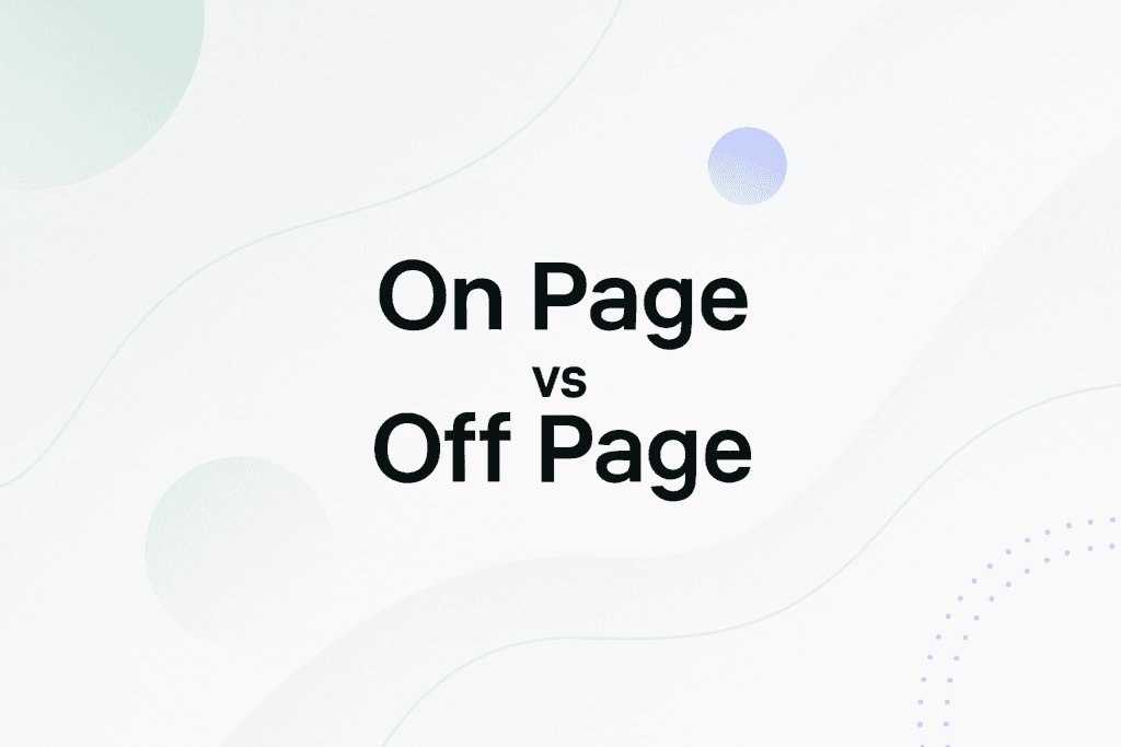 On Page SEO vs Off Page SEO What Matters More