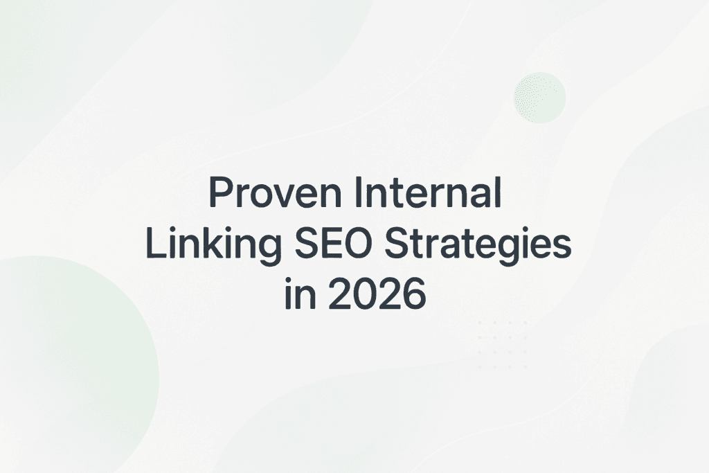 Internal Linking Strategies That Work in 2026