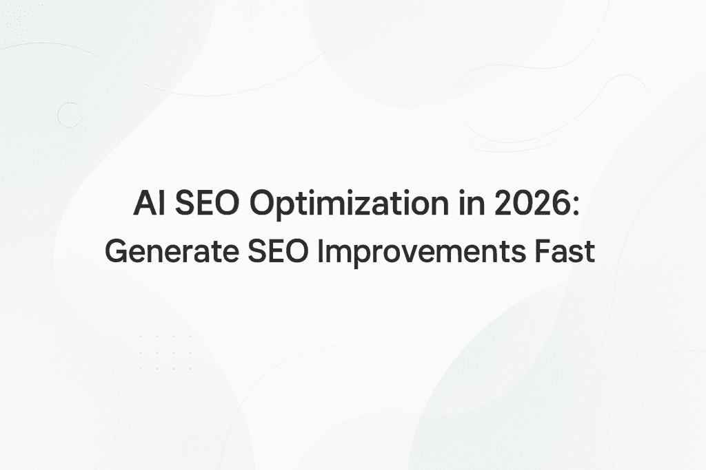 How to Use AI to Generate SEO Improvements in 2026